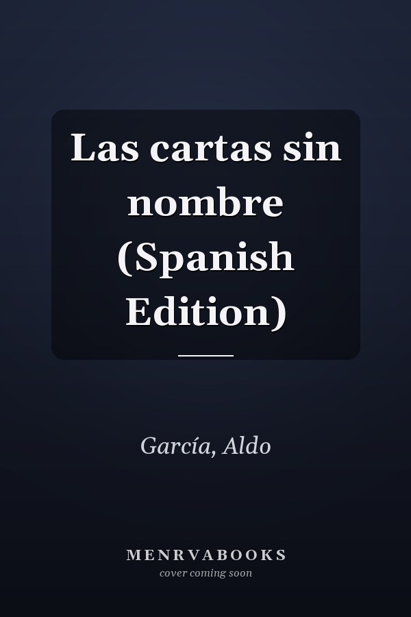 Las cartas sin nombre (Spanish Edition)