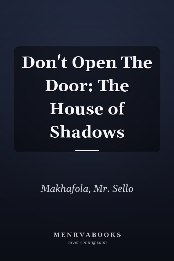 Don't Open The Door: The House of Shadows