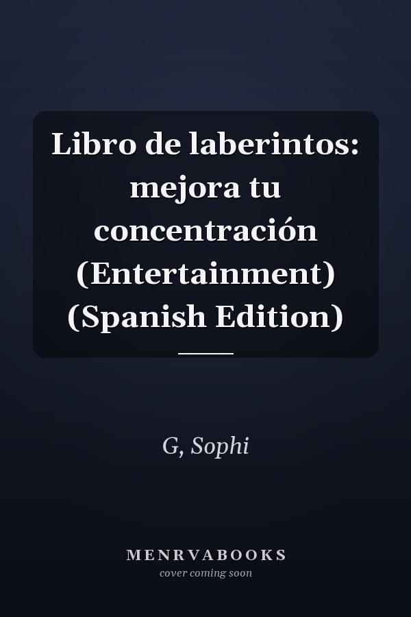 Libro de laberintos: mejora tu concentración (Entertainment) (Spanish Edition)