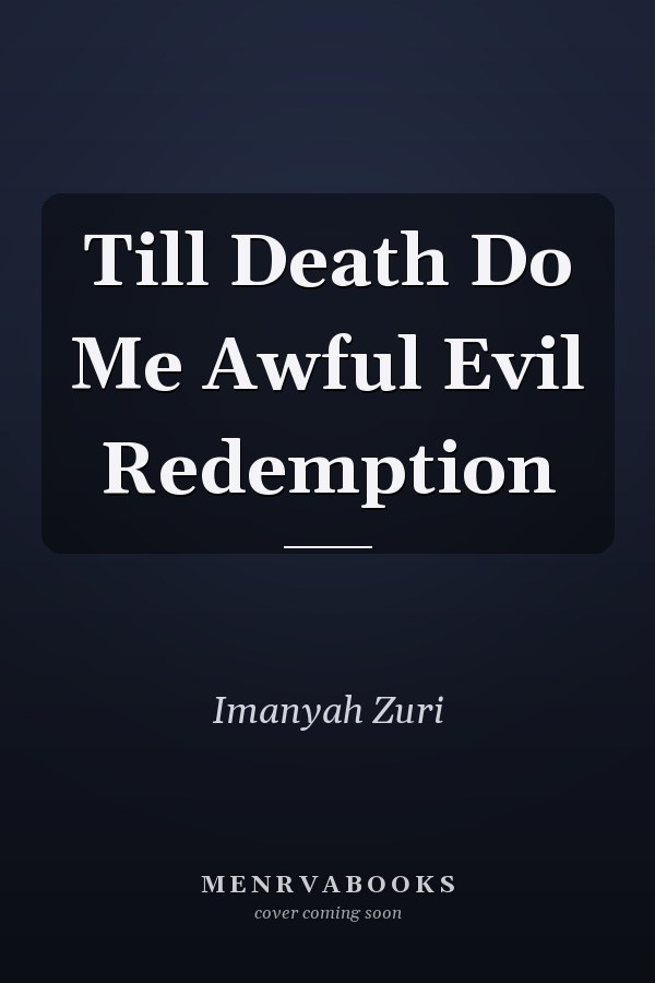 Till Death Do Me Awful Evil Redemption