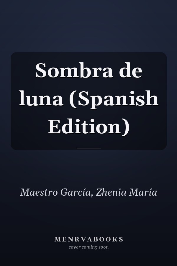 Sombra de luna (Spanish Edition)