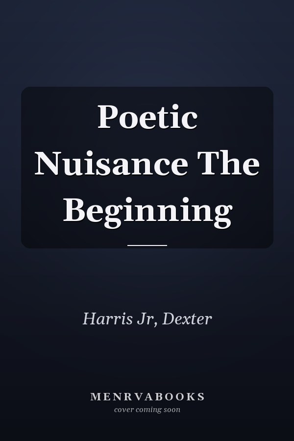 Poetic Nuisance The Beginning