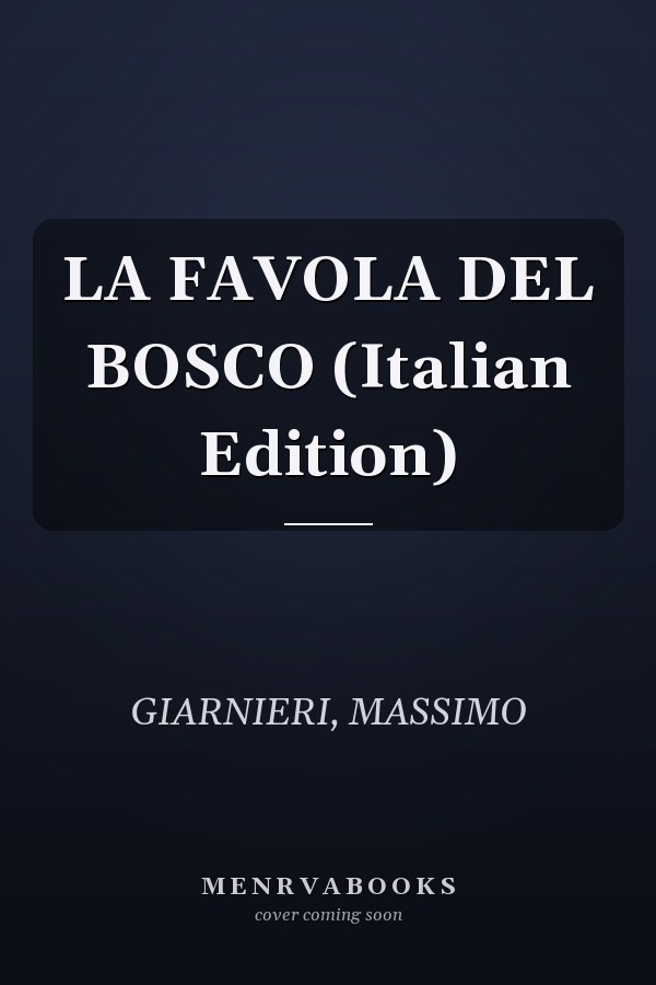 LA FAVOLA DEL BOSCO (Italian Edition)
