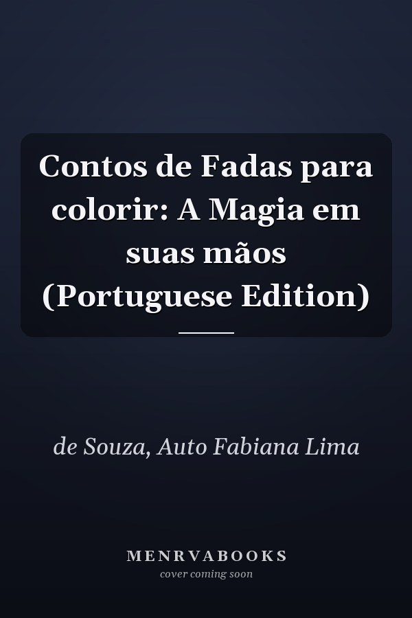 Contos de Fadas para colorir: A Magia em suas mãos (Portuguese Edition)