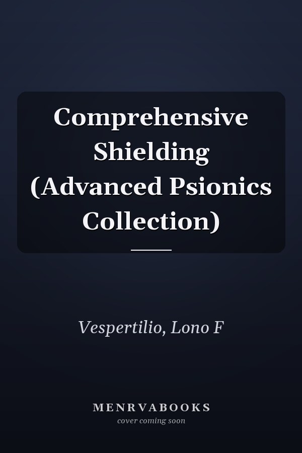 Comprehensive Shielding (Advanced Psionics Collection)