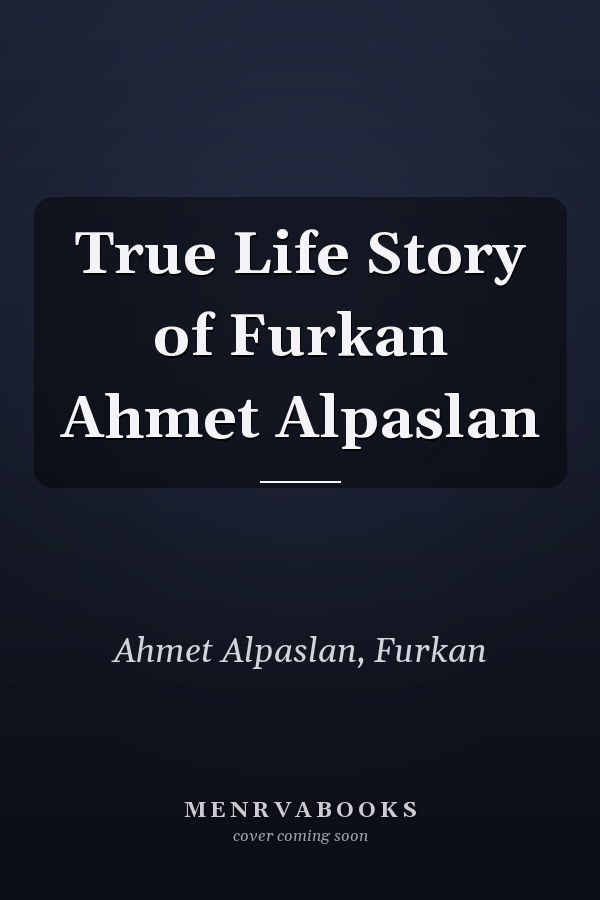 True Life Story of Furkan Ahmet Alpaslan