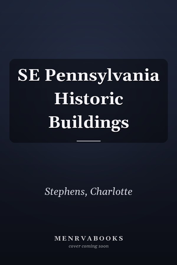 SE Pennsylvania Historic Buildings
