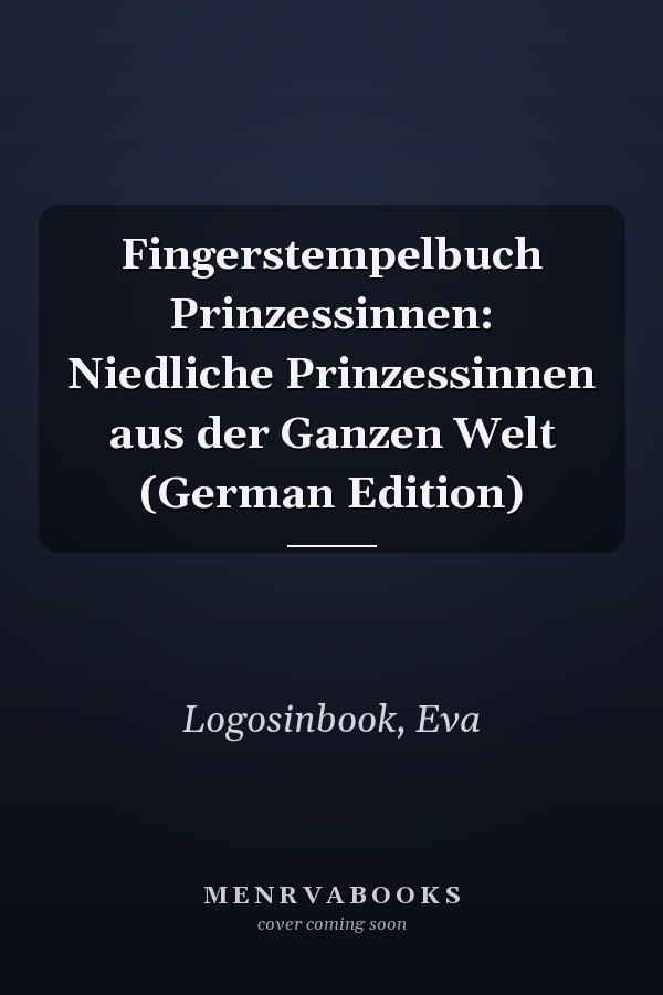 Fingerstempelbuch Prinzessinnen: Niedliche Prinzessinnen aus der Ganzen Welt (German Edition)