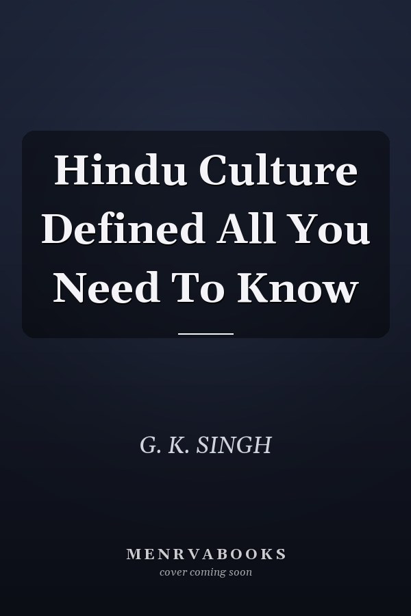 Hindu Culture Defined All You Need To Know