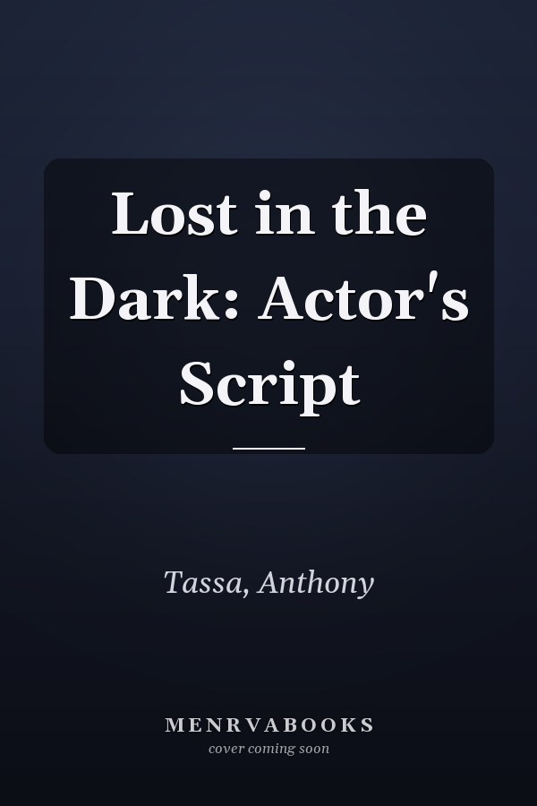 Lost in the Dark: Actor's Script