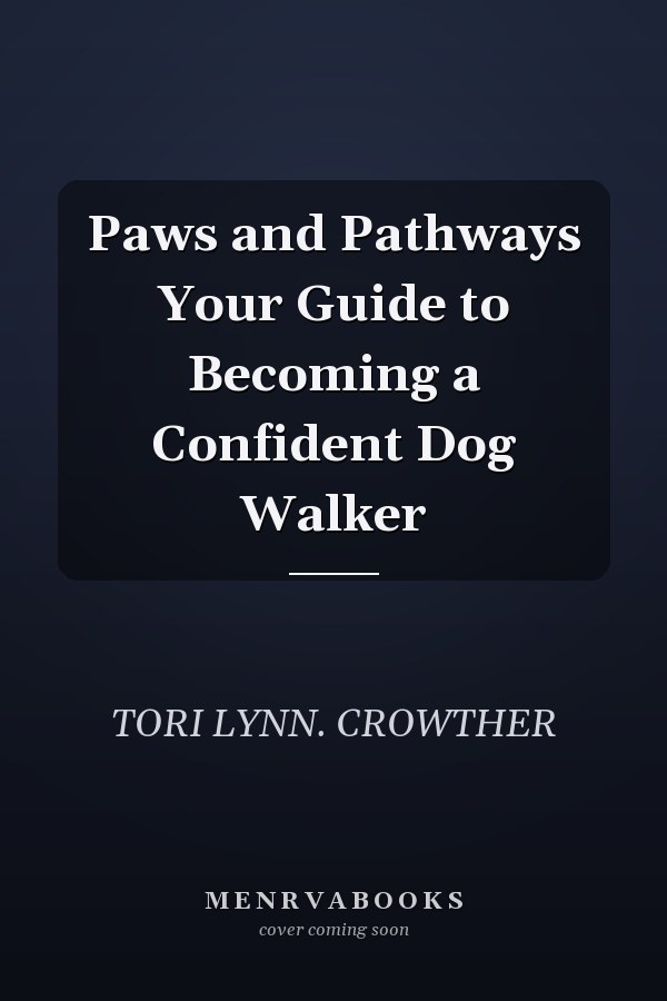 Paws and Pathways Your Guide to Becoming a Confident Dog Walker