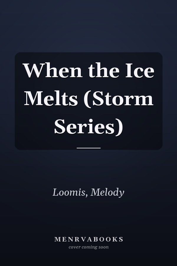 When the Ice Melts (Storm Series)