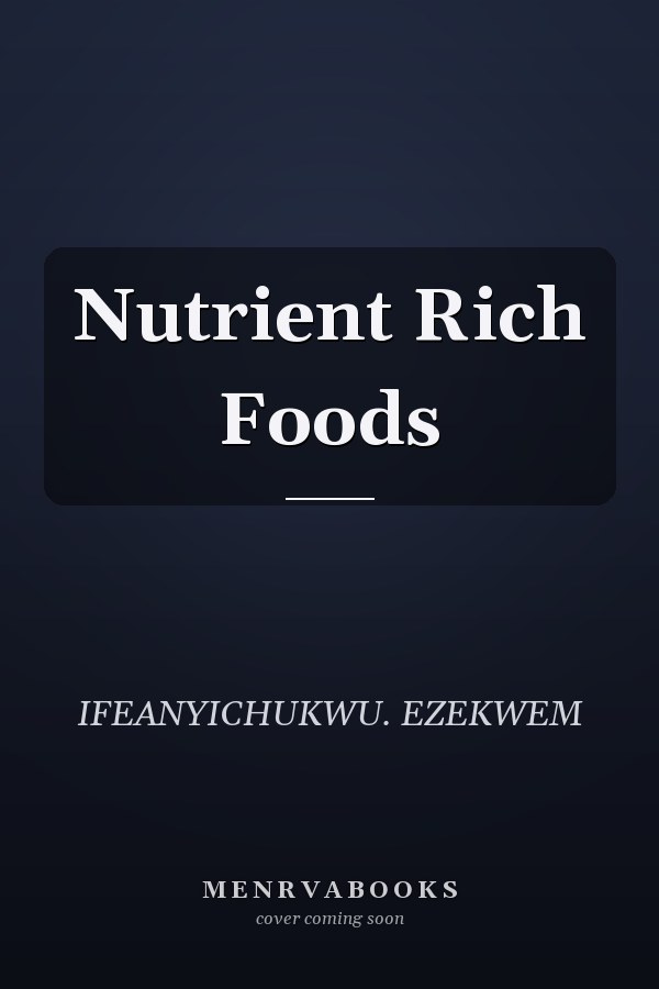 Nutrient Rich Foods