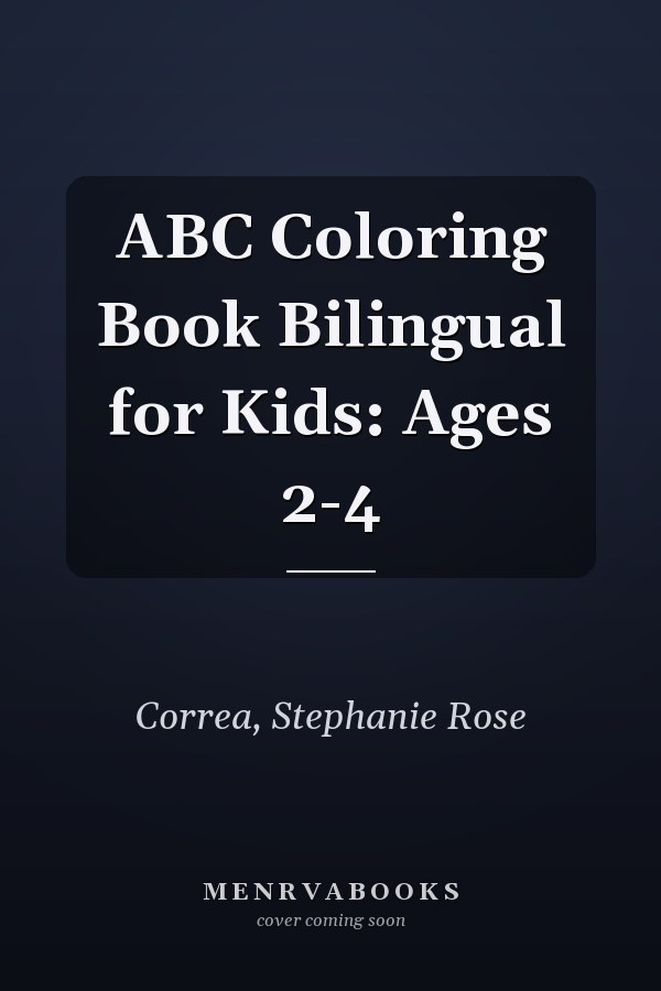 ABC Coloring Book Bilingual for Kids: Ages 2-4