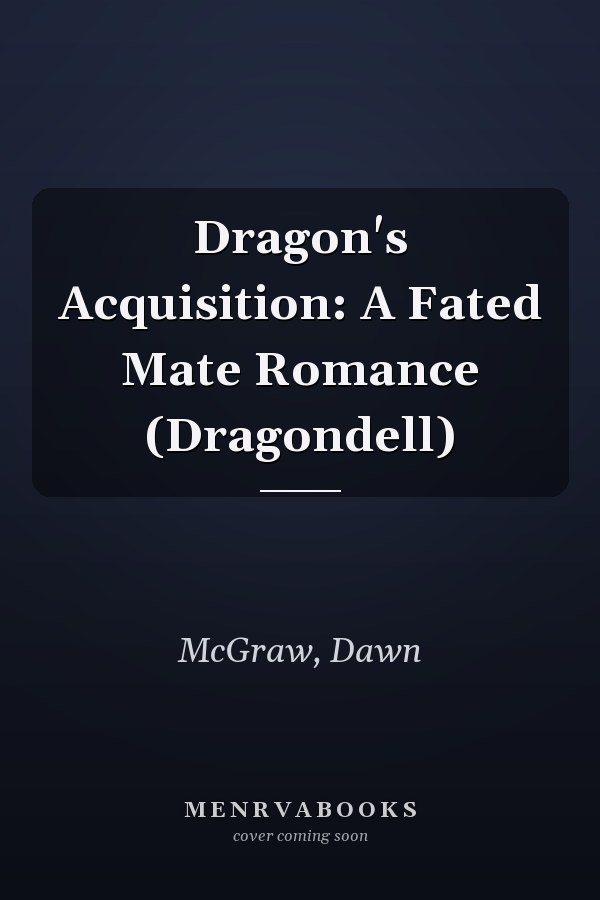 Dragon's Acquisition: A Fated Mate Romance (Dragondell)