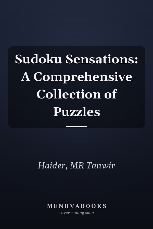 Sudoku Sensations: A Comprehensive Collection of Puzzles