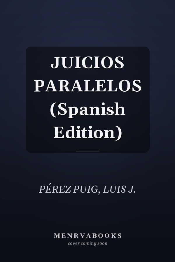 JUICIOS PARALELOS (Spanish Edition)
