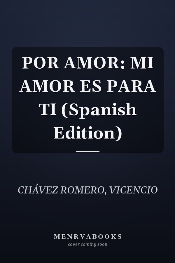 POR AMOR: MI AMOR ES PARA TI (Spanish Edition)