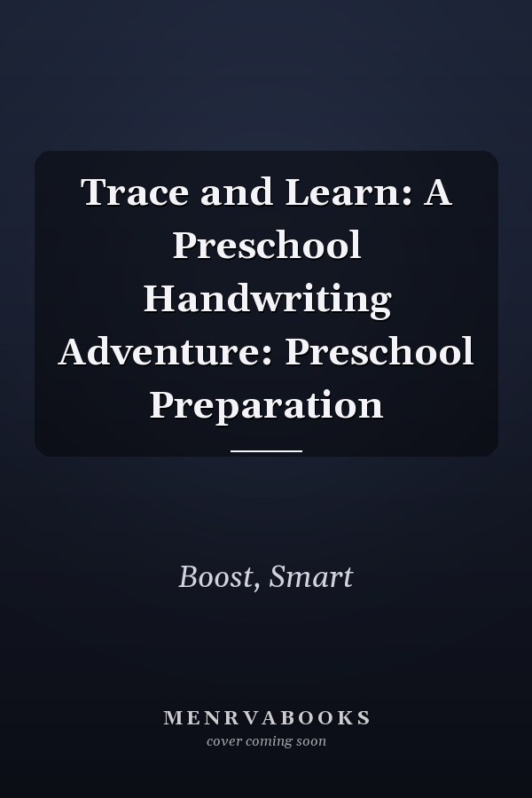 Trace and Learn: A Preschool Handwriting Adventure: Preschool Preparation