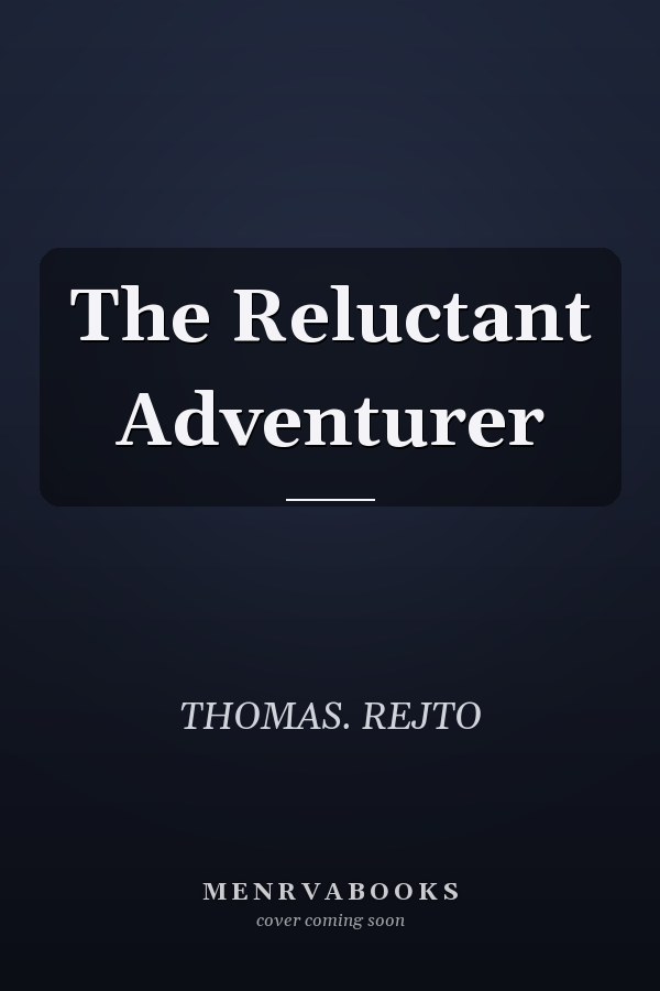 The Reluctant Adventurer