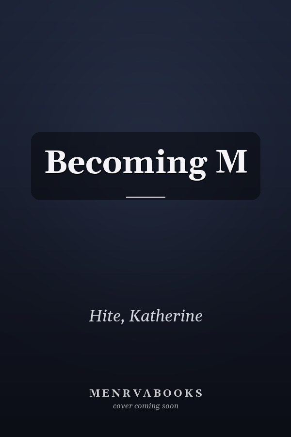 Becoming M