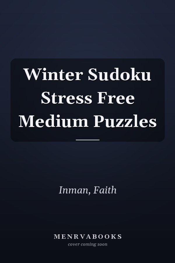 Winter Sudoku Stress Free Medium Puzzles