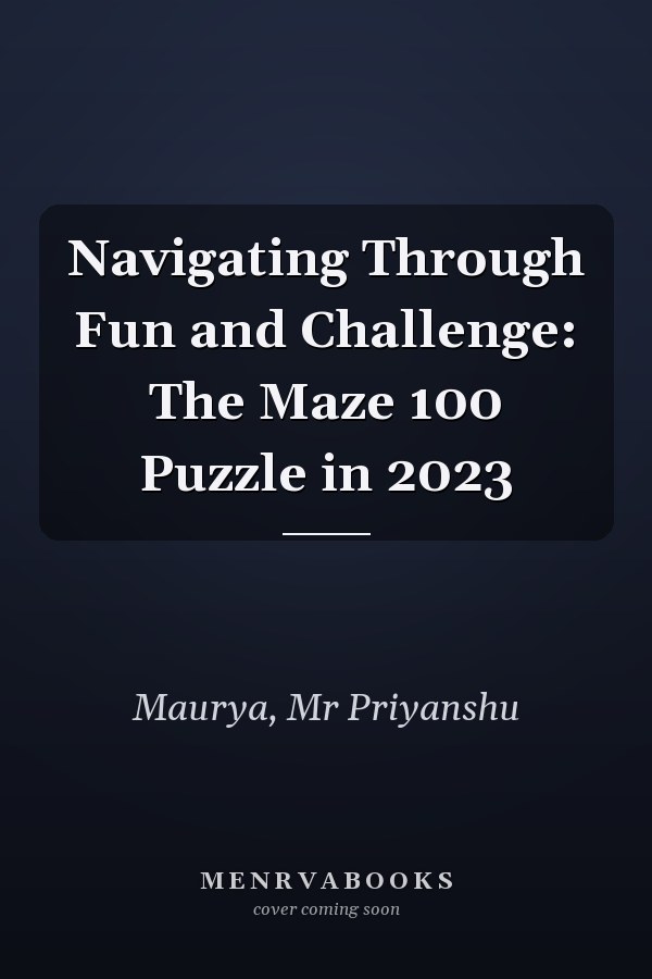 Navigating Through Fun and Challenge: The Maze 100 Puzzle in 2023