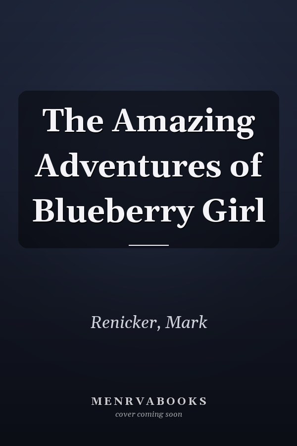 The Amazing Adventures of Blueberry Girl
