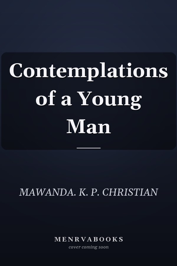 Contemplations of a Young Man