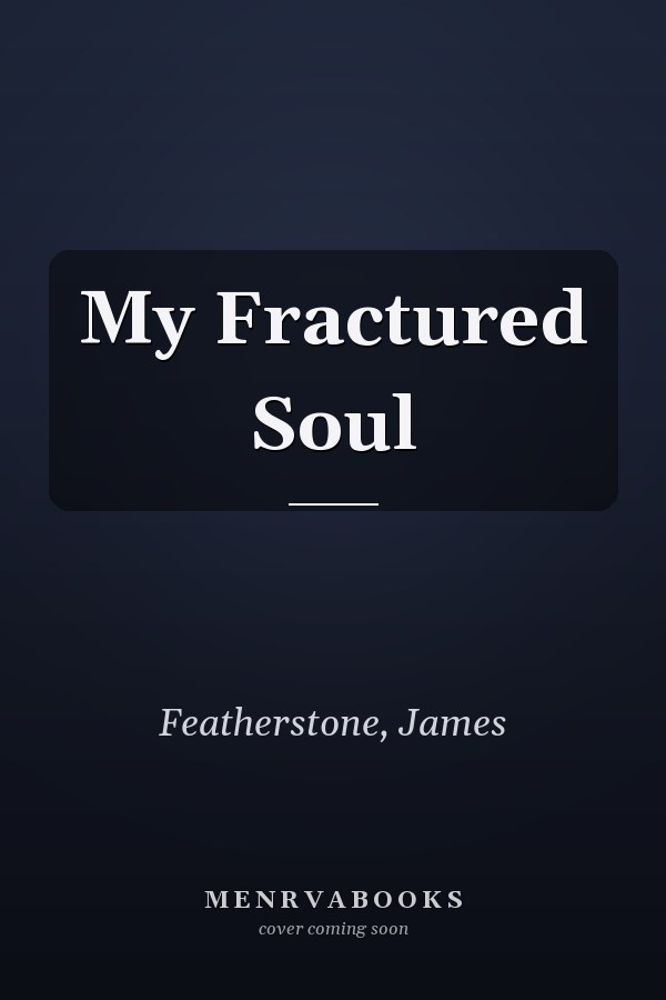 My Fractured Soul