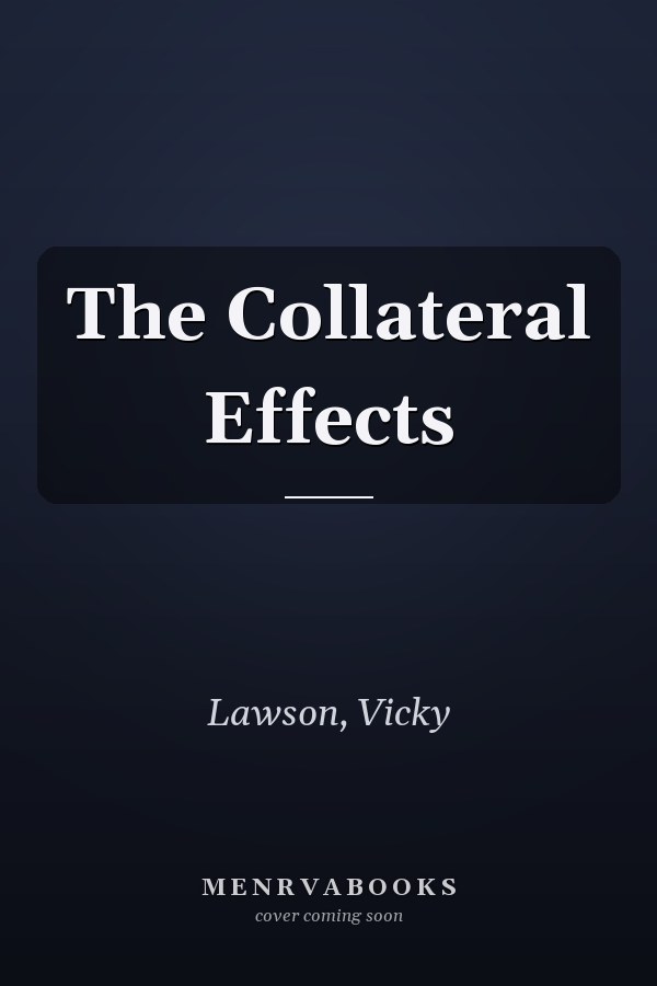 The Collateral Effects