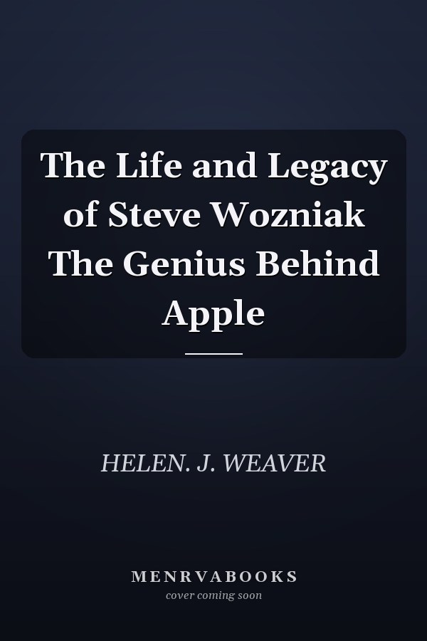 The Life and Legacy of Steve Wozniak The Genius Behind Apple