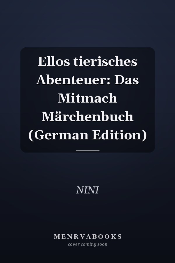 Ellos tierisches Abenteuer: Das Mitmach Märchenbuch (German Edition)