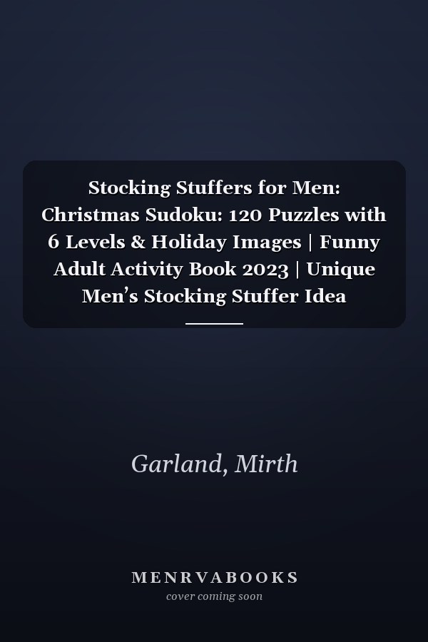 Stocking Stuffers for Men: Christmas Sudoku: 120 Puzzles with 6 Levels & Holiday Images | Funny Adult Activity Book 2023 | Unique Men’s Stocking Stuffer Idea