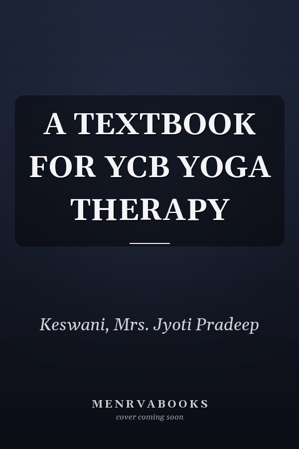 A TEXTBOOK FOR YCB YOGA THERAPY