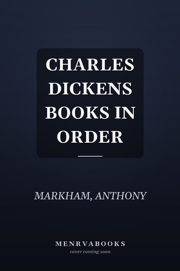 CHARLES DICKENS BOOKS IN ORDER