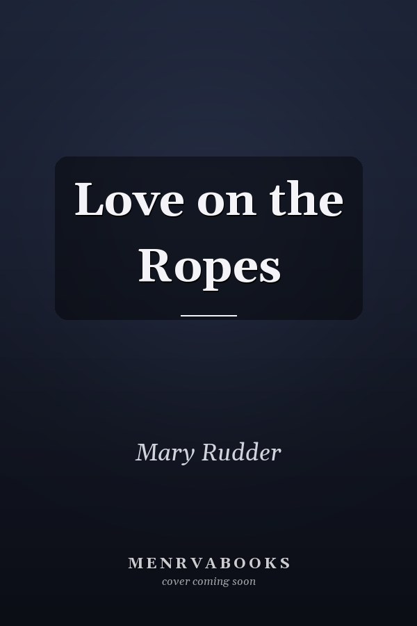 Love on the Ropes