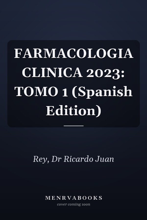 FARMACOLOGIA CLINICA 2023: TOMO 1 (Spanish Edition)