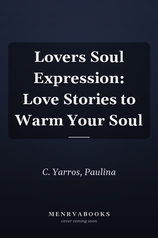 Lovers Soul Expression: Love Stories to Warm Your Soul