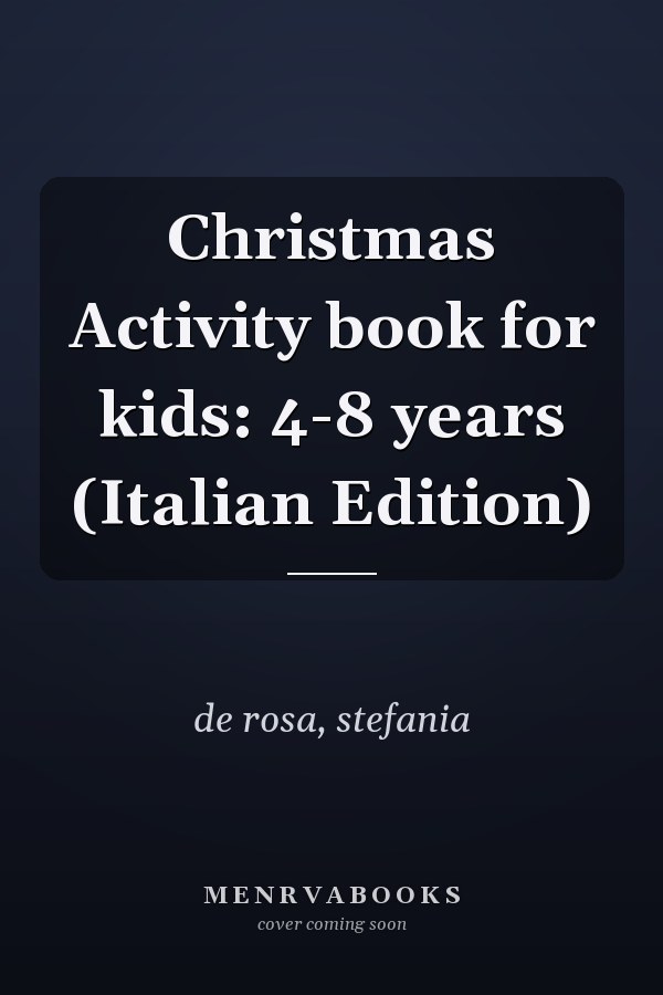 Christmas Activity book for kids: 4-8 years (Italian Edition)