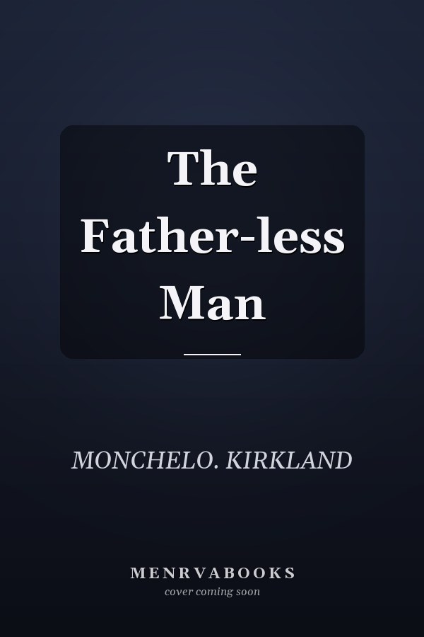 The Father-less Man