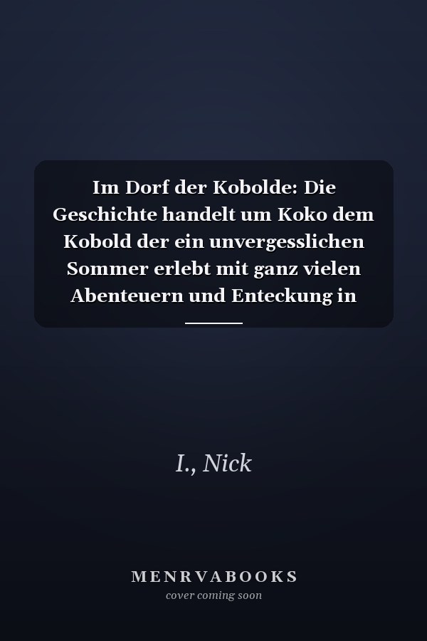 Im Dorf der Kobolde: Die Geschichte handelt um Koko dem Kobold der ein unvergesslichen Sommer erlebt mit ganz vielen Abenteuern und Enteckung in einem ... und um wunder der Natur. (German Edition)