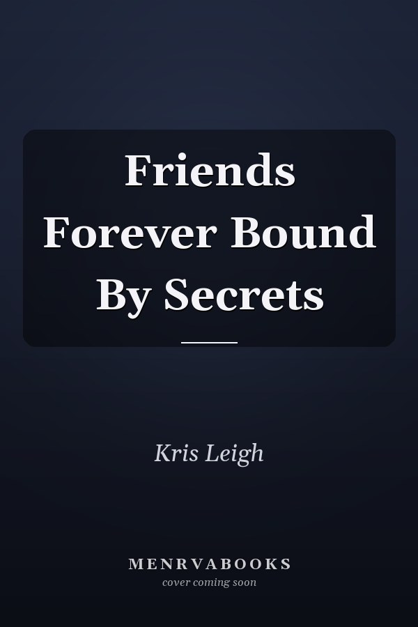 Friends Forever Bound By Secrets