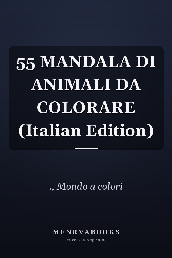 55 MANDALA DI ANIMALI DA COLORARE (Italian Edition)