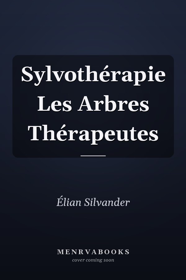 Sylvothérapie Les Arbres Thérapeutes