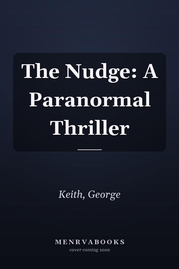 The Nudge: A Paranormal Thriller