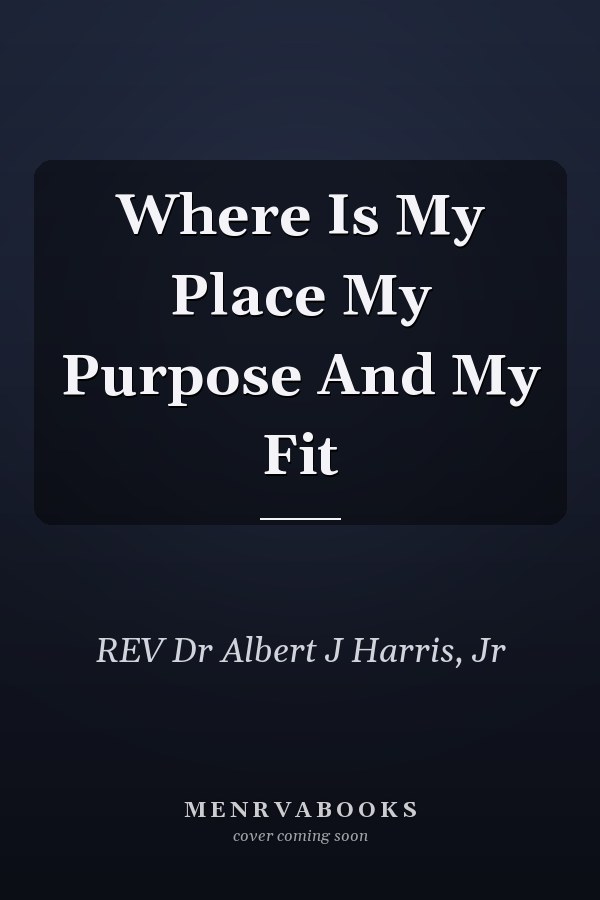 Where Is My Place My Purpose And My Fit