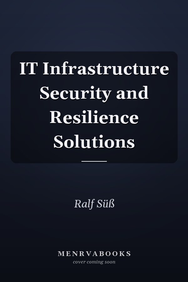 IT Infrastructure Security and Resilience Solutions