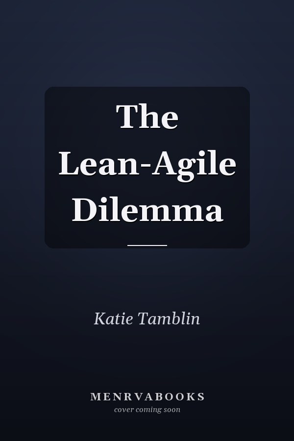 The Lean-Agile Dilemma