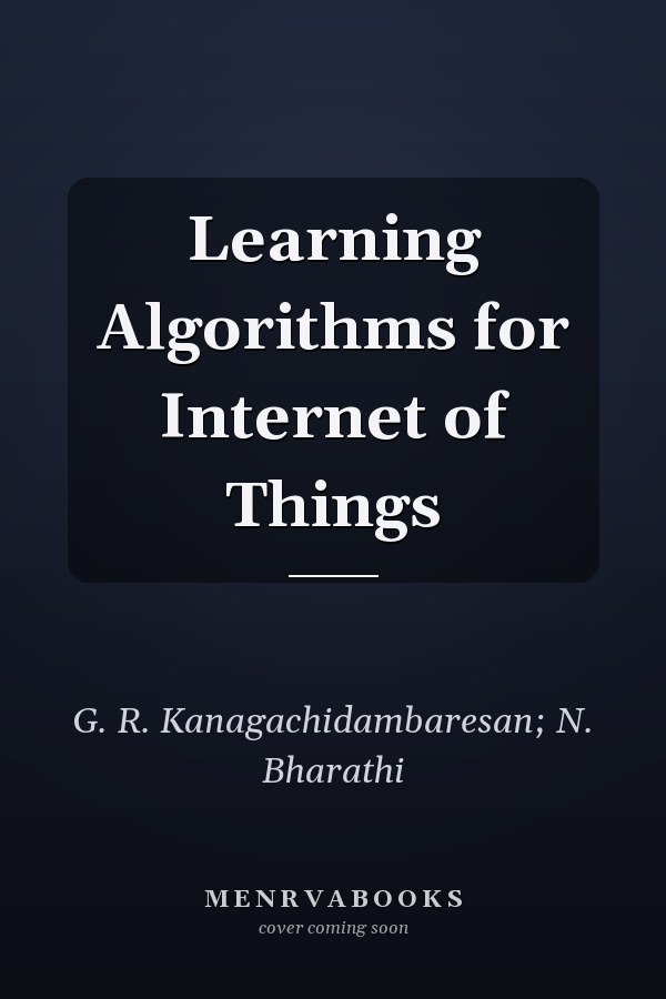 Learning Algorithms for Internet of Things